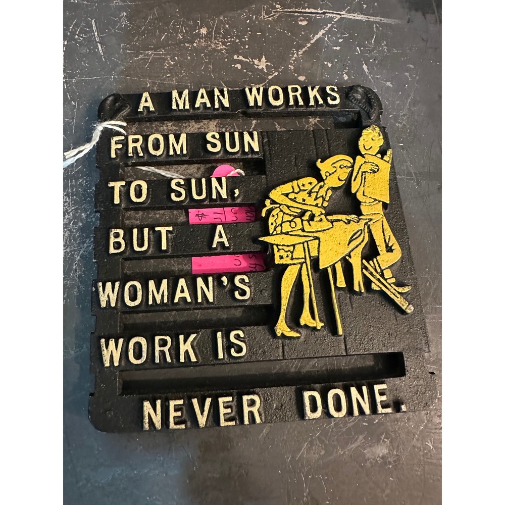 Vintage Cast Iron Trivet A Mans Work From Sun To Sun Womans Work Is Never Done